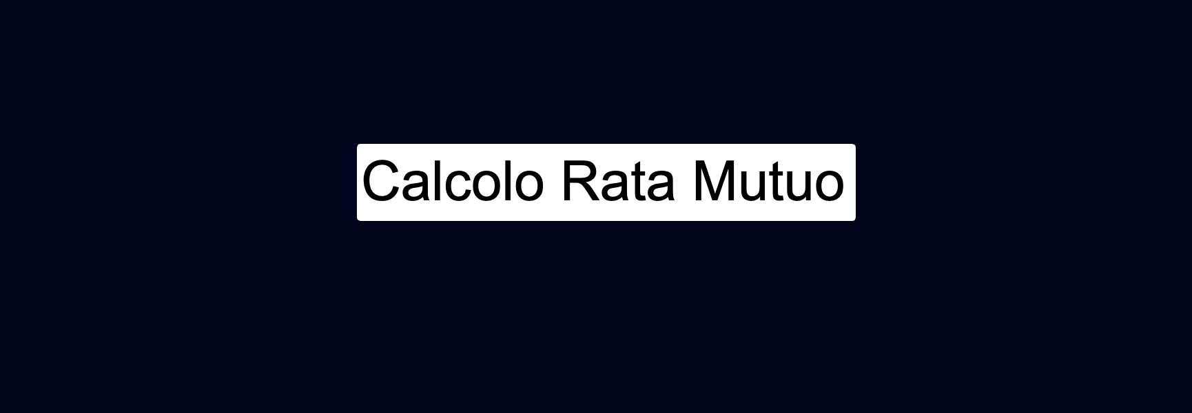 Calcolo Rata Mutuo